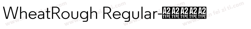 WheatRough Regular字体转换